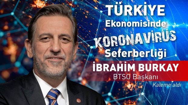 BTSO/ Burkay: Türkiye yeni normalin lider ülkeleri arasında yer alabilir