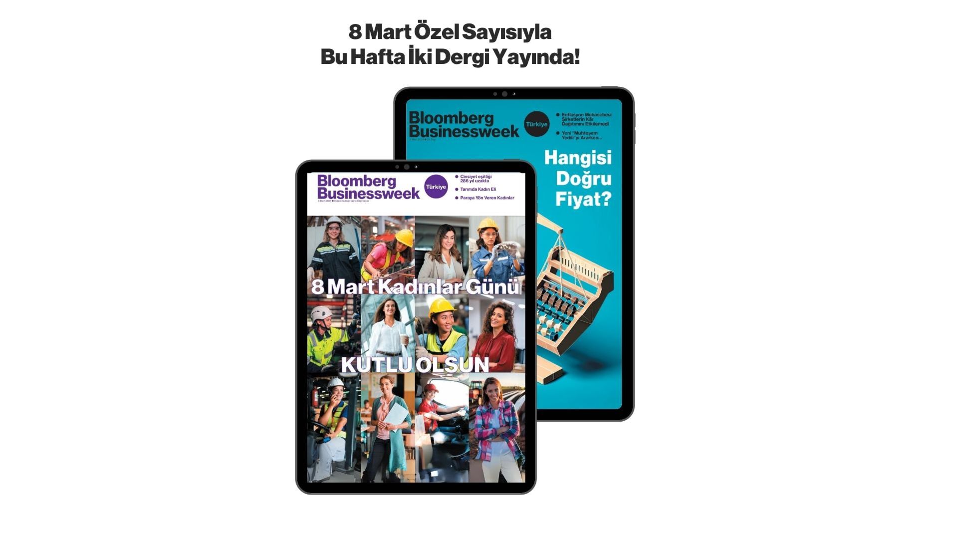 Bloomberg Businessweek Türkiye'nin 21. Sayısı, 8 Mart Özel Sayısıyla Birlikte Yayında!