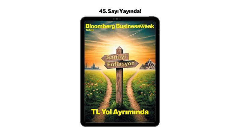 Bloomberg Businessweek Türkiye'nin 45. Sayısı Yayında!