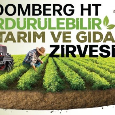 Tarım ve Gıdada Dönüşüm: Türkiye Sonuç Bildirgesi Sorunların Çözümüne Odaklandı