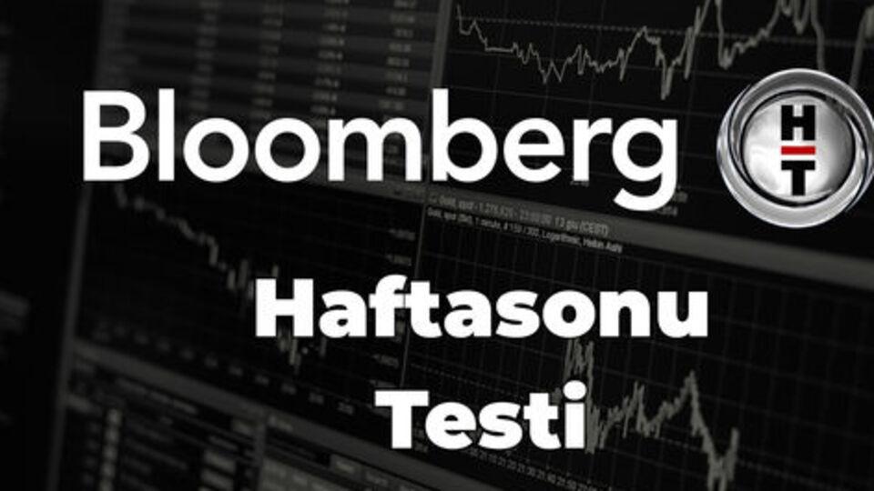 Bloomberg HT Haftasonu Testi | Son dakika ekonomi haberleri