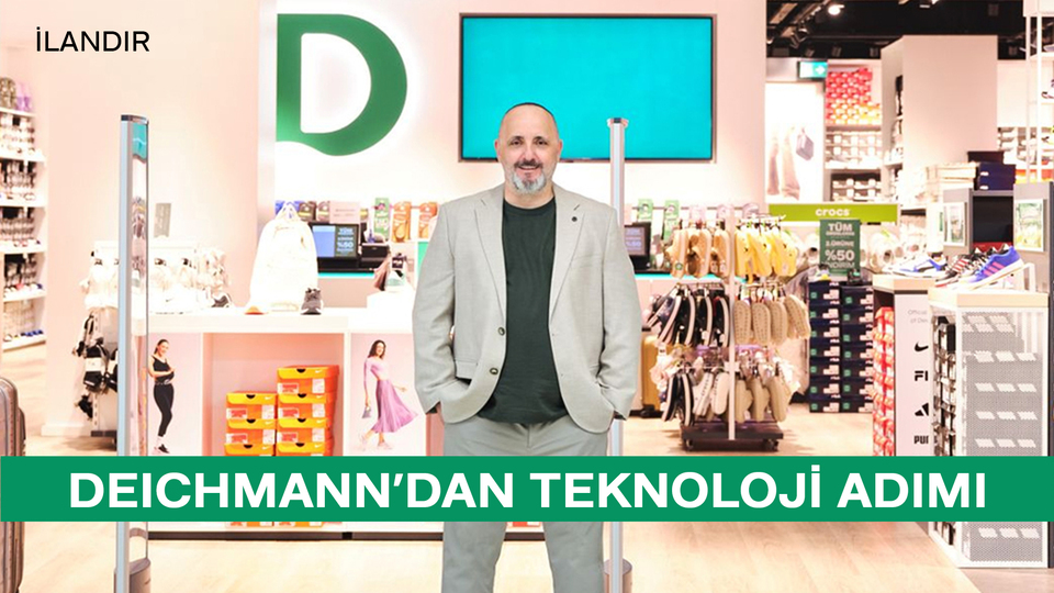 DEICHMANN, TEKNOLOJİ YATIRIMLARI VE YENİ NESİL DENEYİM ANLAYIŞIYLA GÜCÜNE GÜÇ KATIYOR | Son dakika ekonomi haberleri