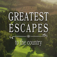 Greatest Escapes to the Country